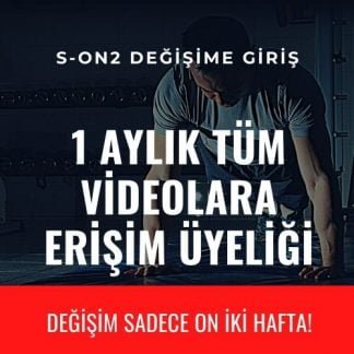 1 AYLIK S-ON2 DEĞİŞİME GİRİŞ ÜYELİK