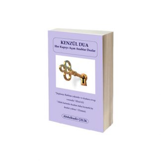 Kenzül Dua - Her Kapıyı Açan Anahtar Dualar